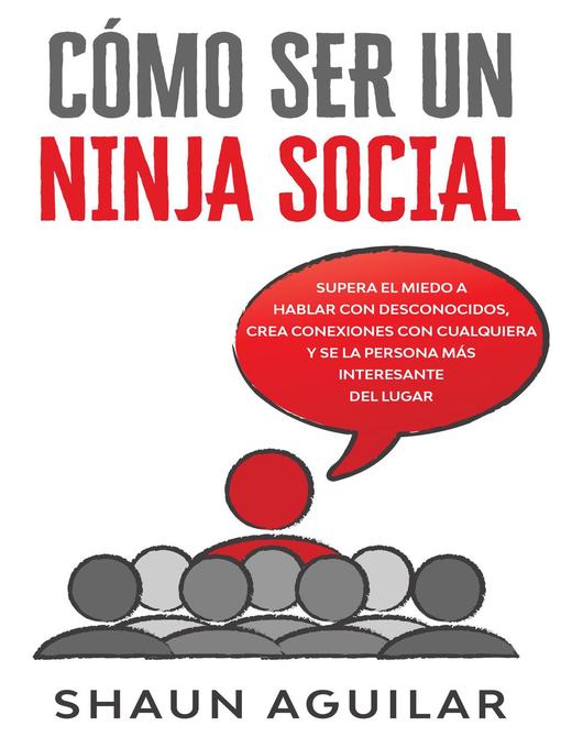 Title details for Cómo ser un Ninja Social by Shaun Aguilar - Available